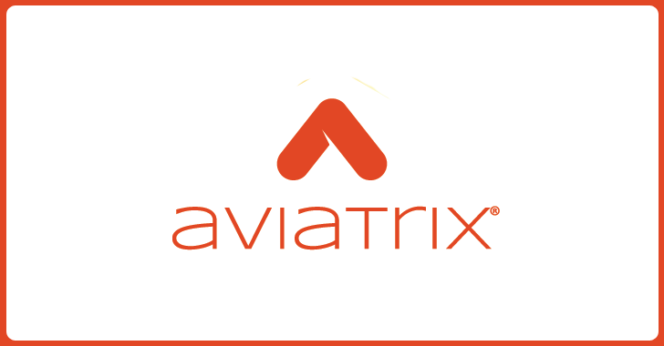 Hackers Exploit Aviatrix Controller Vulnerability to Deploy Backdoors and Crypto Miners