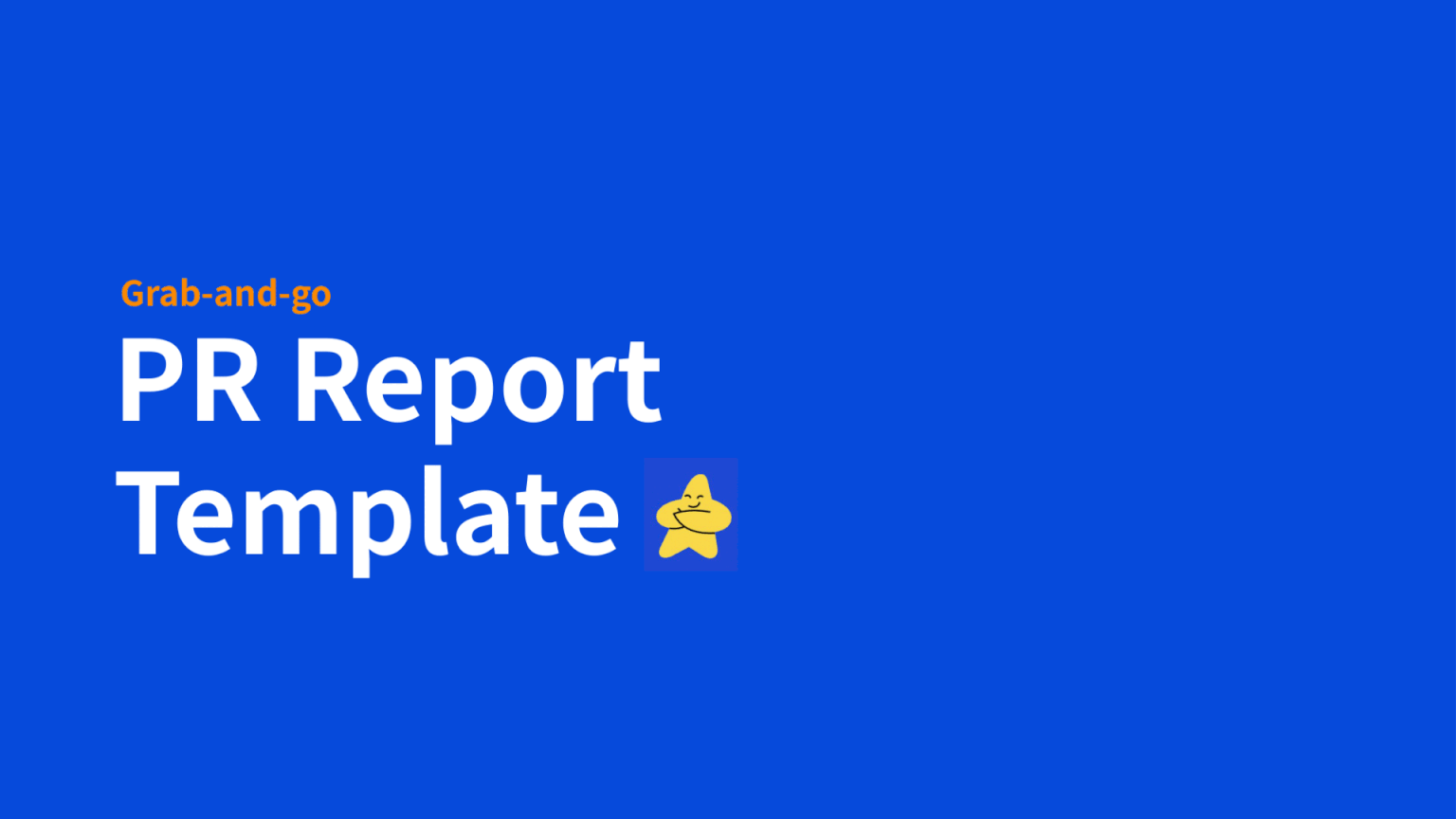 A content template for PR reporting in Google Slides as laid out by ahrefs